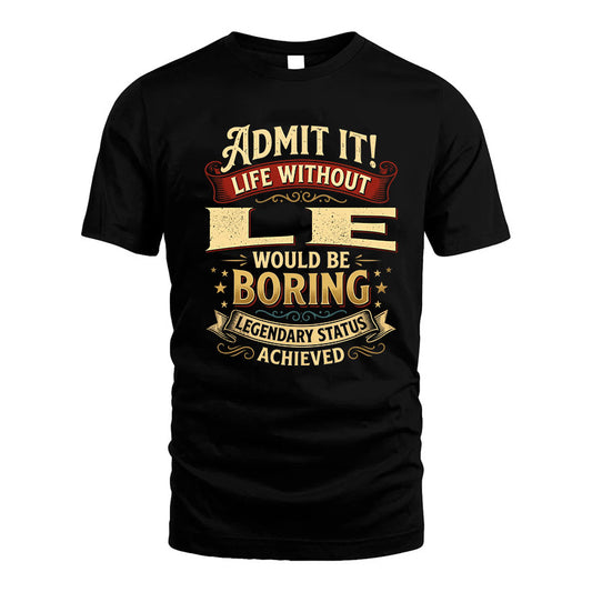 LE TT3-TK79 Personalized Funny Quote Apparel