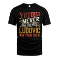 LUDOVIC TT2-TK79 Personalized Funny Quote Apparel