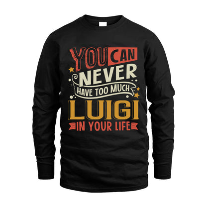 LUIGI TT2-TK79 Personalized Funny Quote Apparel