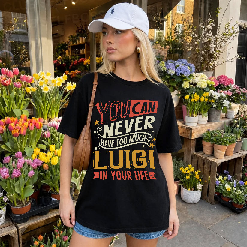 LUIGI TT2-TK79 Personalized Funny Quote Apparel