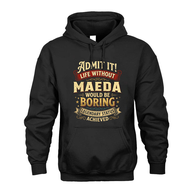 MAEDA TT3-TK79 Personalized Funny Quote Apparel