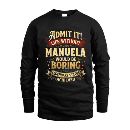 MANUELA TT3-TK79 Personalized Funny Quote Apparel