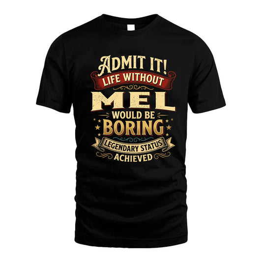 MEL TT3-TK79 Personalized Funny Quote Apparel