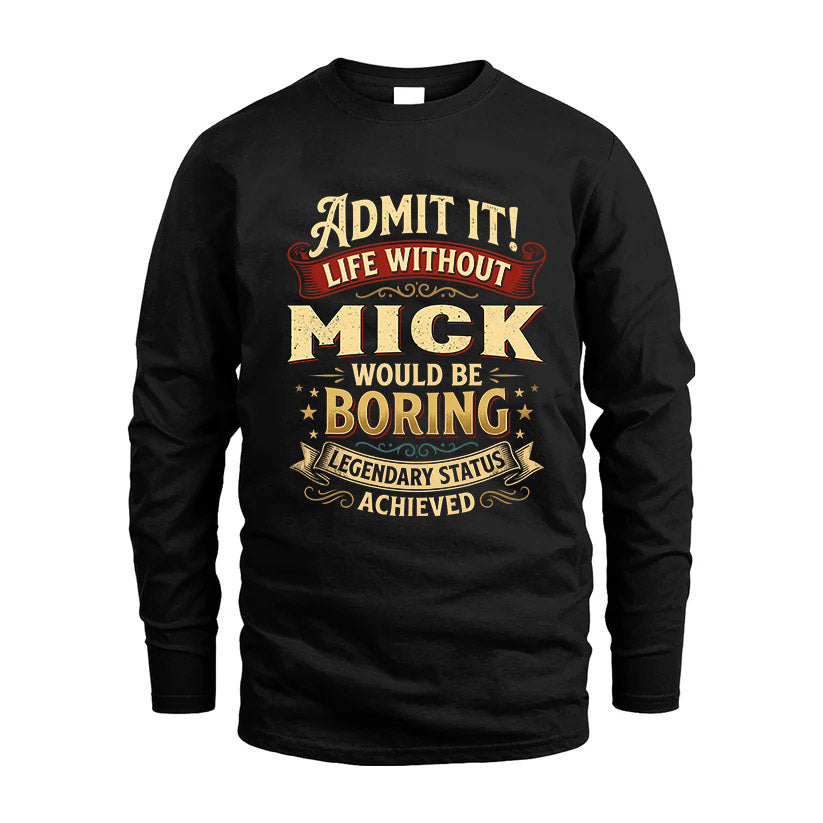 MICK TT3-TK79 Personalized Funny Quote Apparel