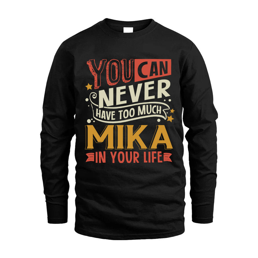 MIKA TT2-TK79 Personalized Funny Quote Apparel