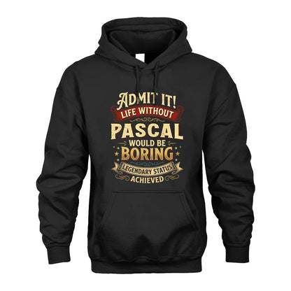 PASCAL TT3-TK79 Personalized Funny Quote Apparel