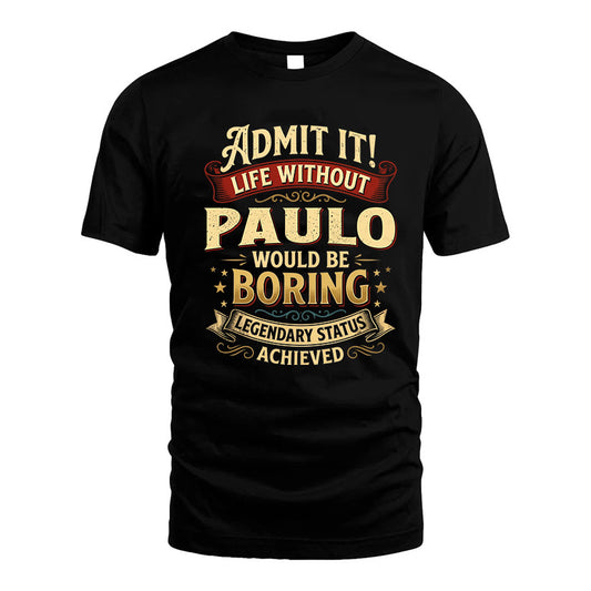 PAULO TT3-TK79 Personalized Funny Quote Apparel