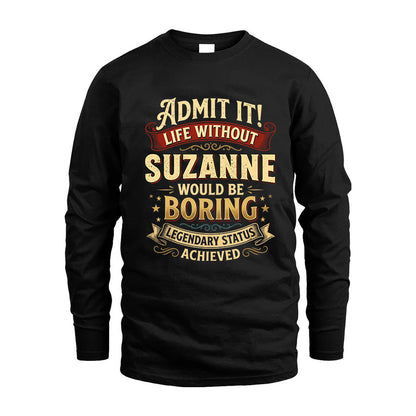 SUZANNE TT3-TK79 Personalized Funny Quote Apparel