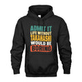 TAKAHASHI 1TT-KT79–Personalized Funny Quote Apparel “Life Without NAME Would Be Boring”