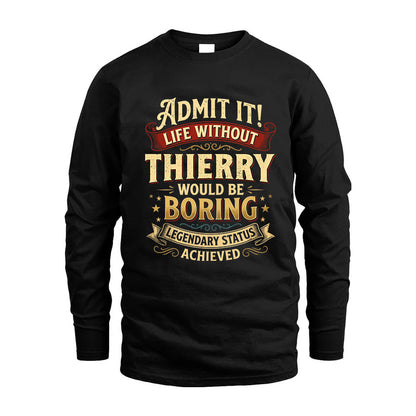 THIERRY TT3-TK79 Personalized Funny Quote Apparel