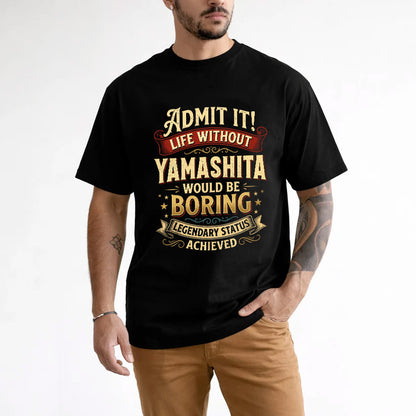 YAMASHITA TT3-TK79 Personalized Funny Quote Apparel