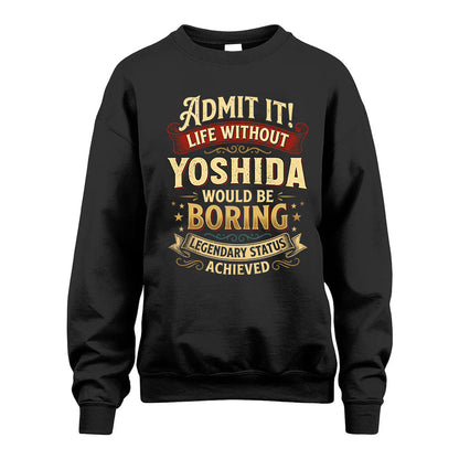YOSHIDA TT3-TK79 Personalized Funny Quote Apparel