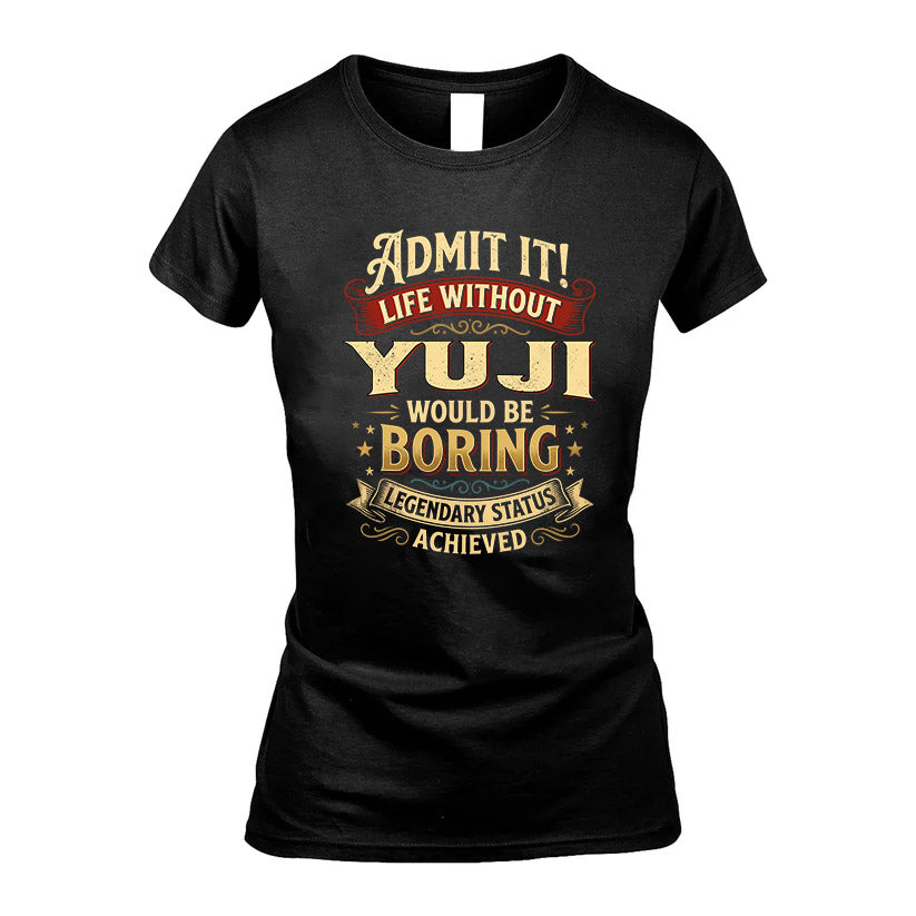 YUJI TT3-TK79 Personalized Funny Quote Apparel