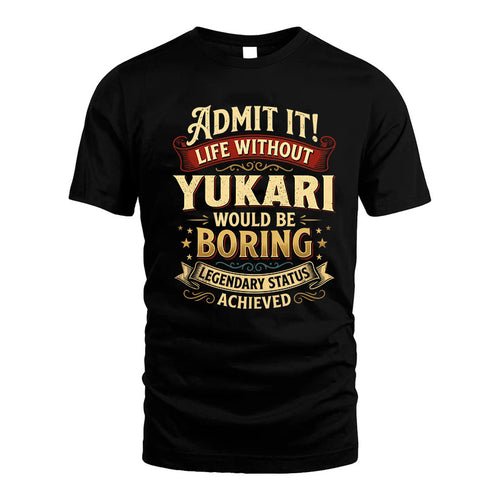YUKARI TT3-TK79 Personalized Funny Quote Apparel