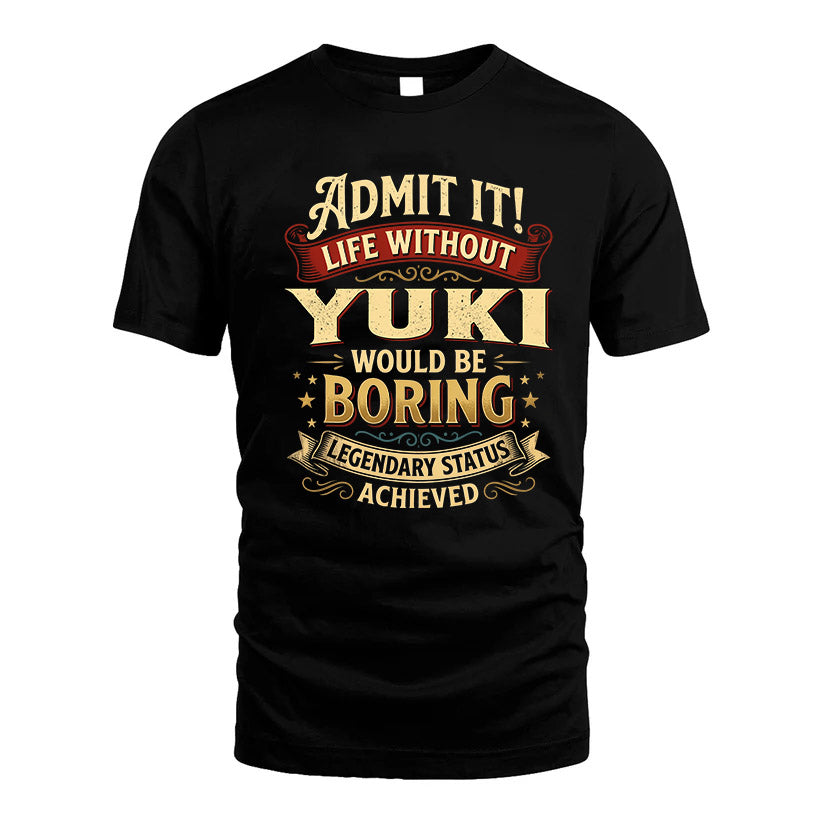 YUKI TT3-TK79 Personalized Funny Quote Apparel