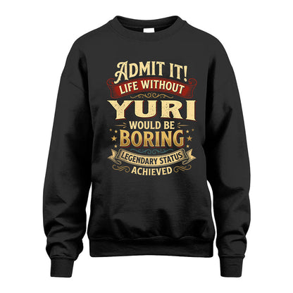 YURI TT3-TK79 Personalized Funny Quote Apparel