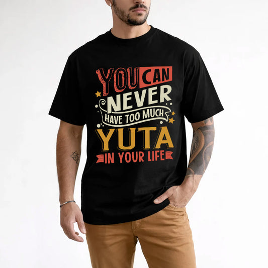 YUTA TT2-TK79 Personalized Funny Quote Apparel
