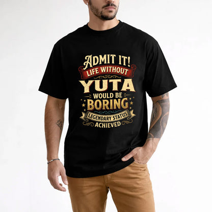 YUTA TT3-TK79 Personalized Funny Quote Apparel