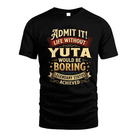 YUTA TT3-TK79 Personalized Funny Quote Apparel