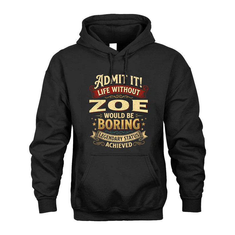 ZOE TT3-TK79 Personalized Funny Quote Apparel